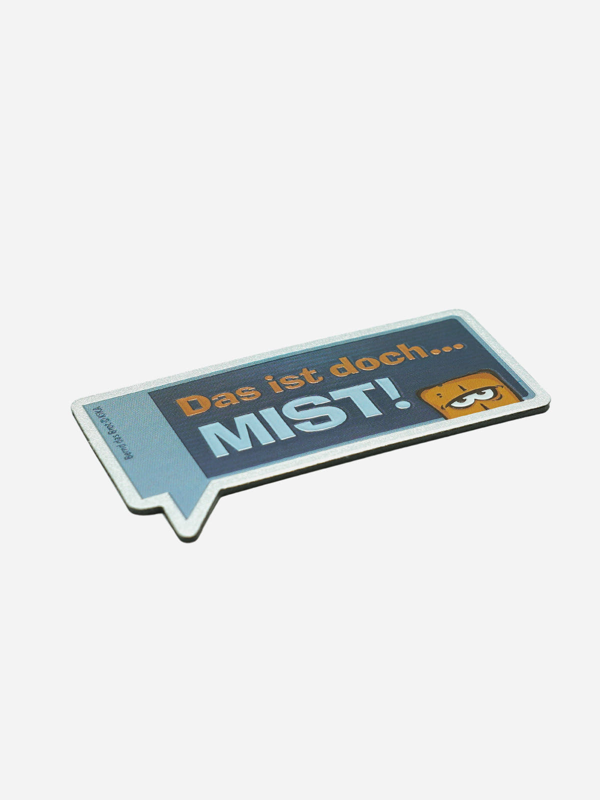 Bernd das Brot Kühlschrankmagnet Mist metallic