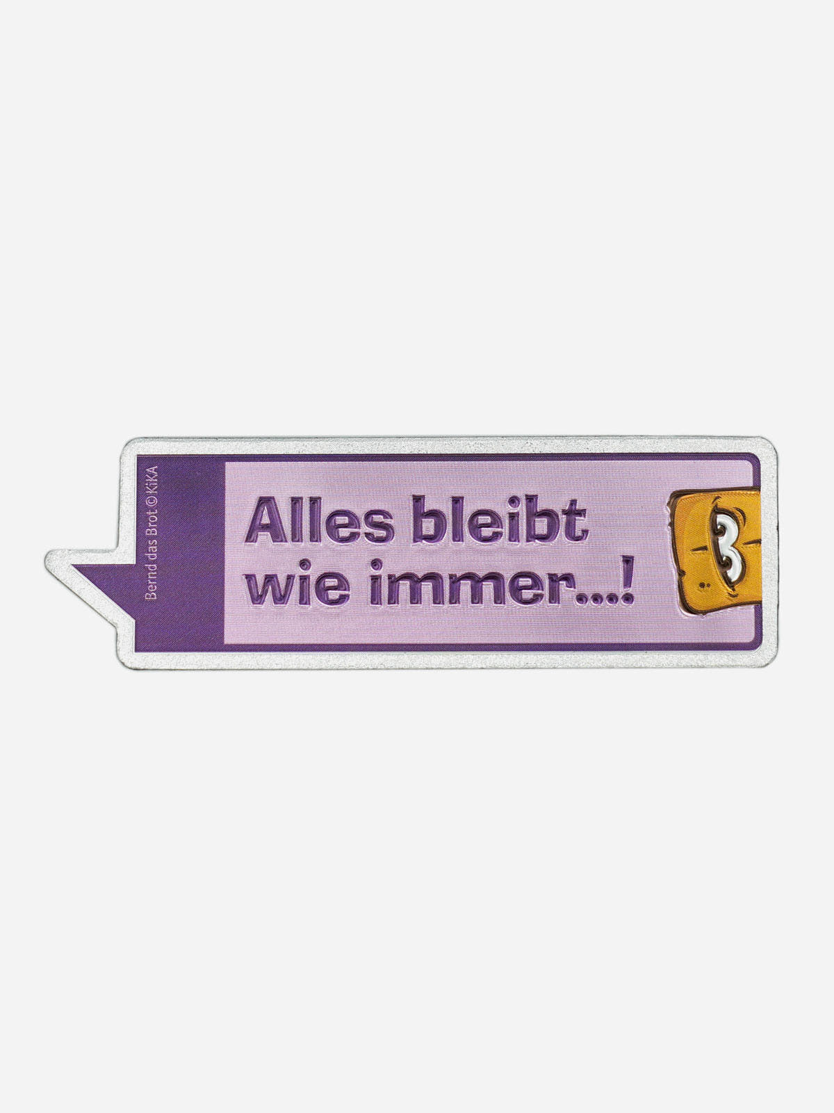 Bernd das Brot Magnet Geschenk wie immer