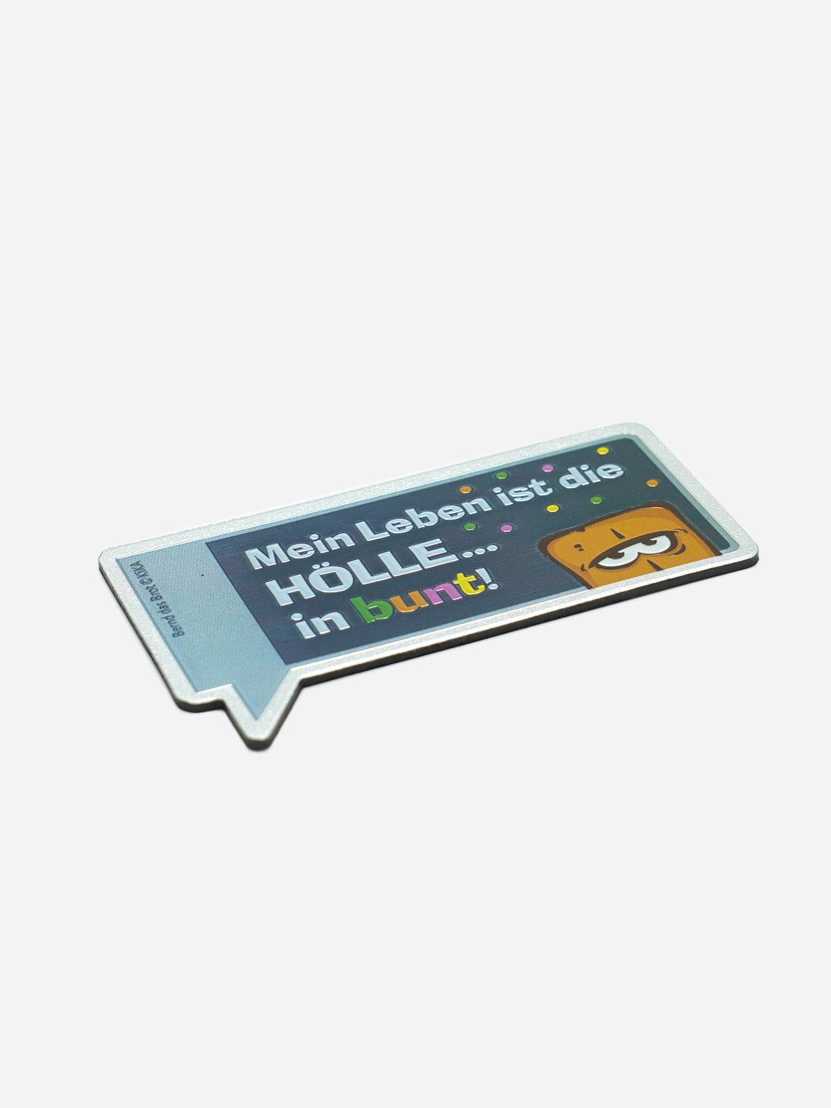 Bernd das Brot Magnet Folie Hölle metallic