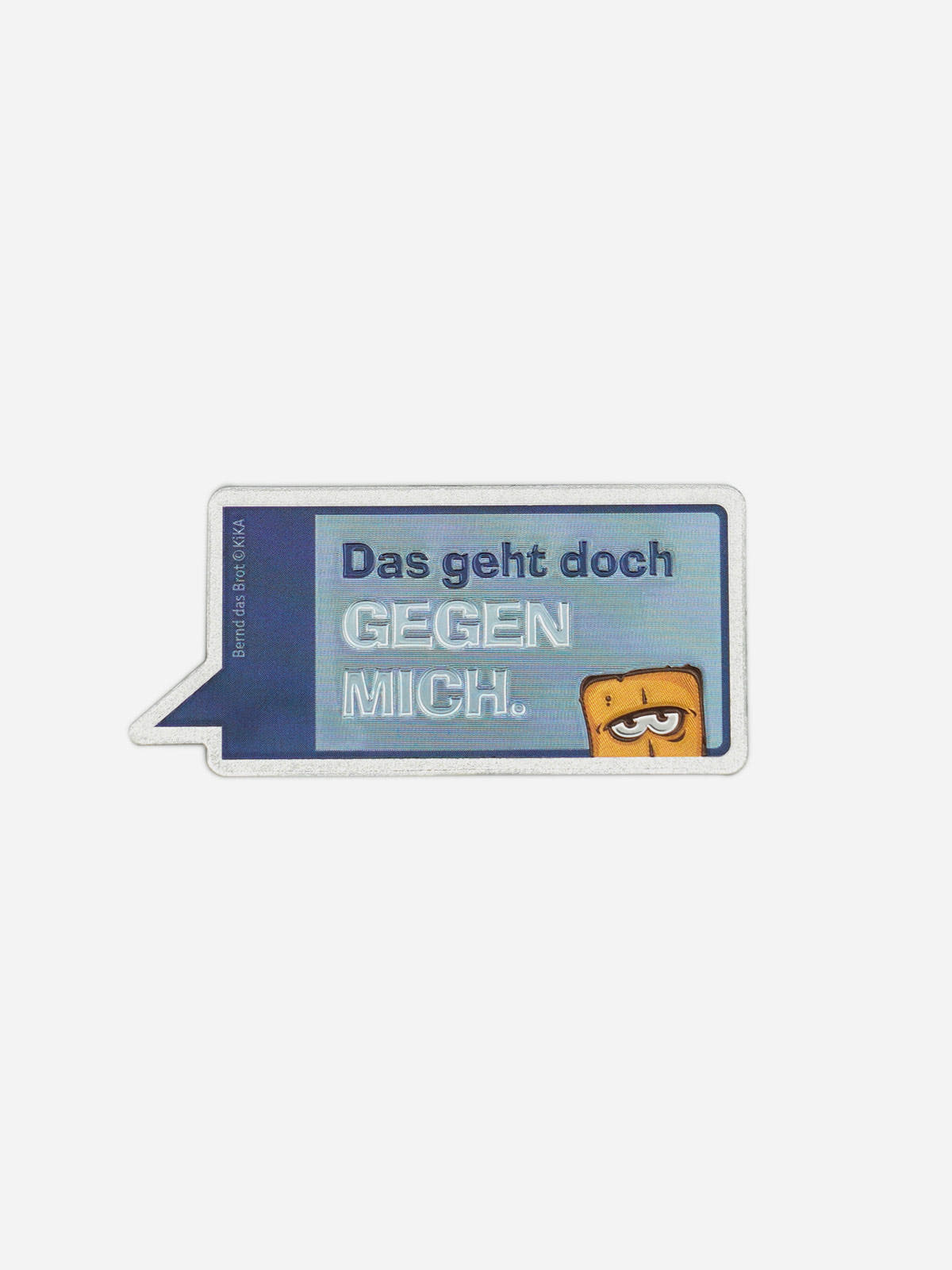 Bernd das Brot gegen mich metallic