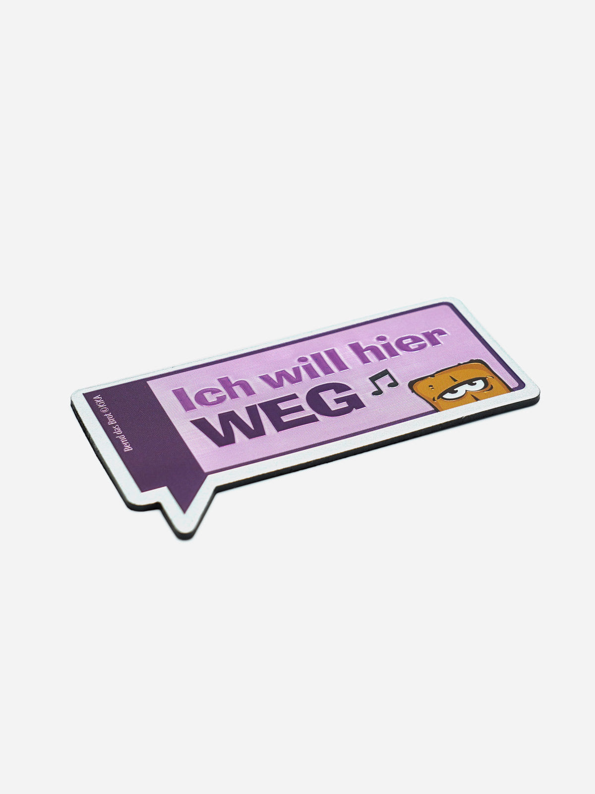 Bernd das Brot Magnet Pinnwand ich will hier weg metallic